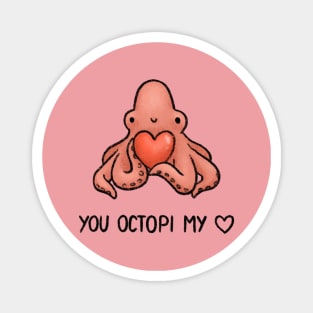 You Octopi My Heart Magnet